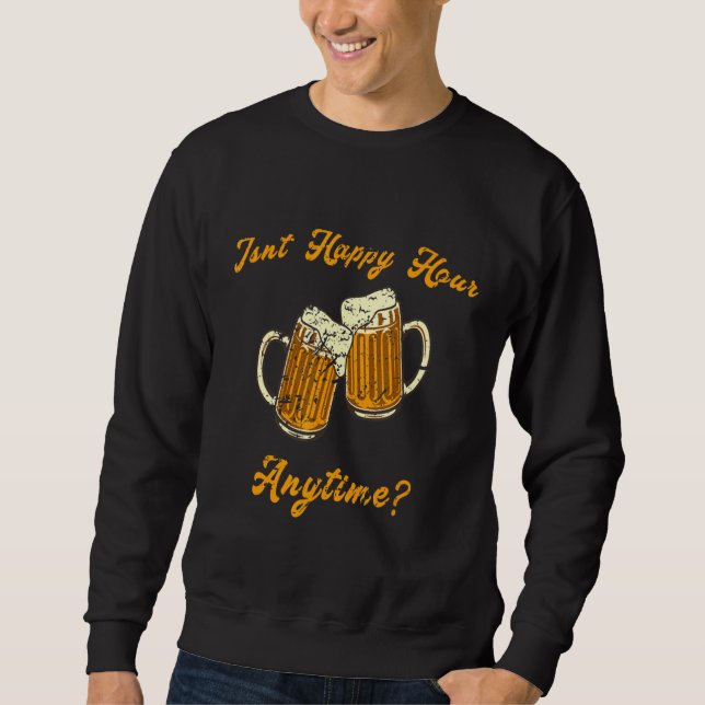 Sweatshirt Mème bière vin Mega Pint n'est pas une bonne heure (Devant)