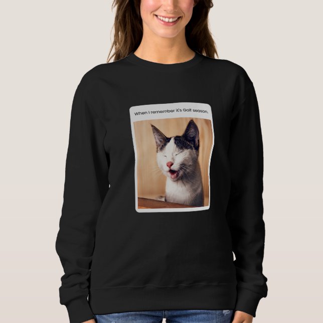 Sweatshirt Mème de chat quand je me souviens de la saison de  (Devant)