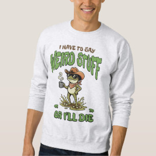 Sweatshirt Mème de cowboy grenouille drôle disant de manière