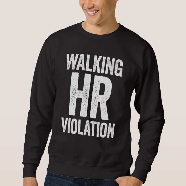 Sweatshirt Mème de violation des RH en marchant (Devant)