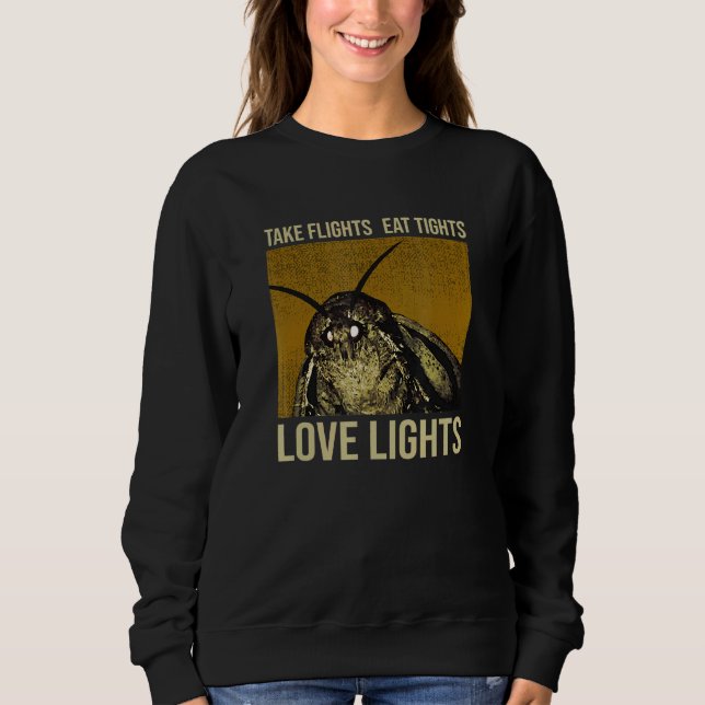 Sweatshirt Mème Moth Dit Prendre Des Vols Manger Tights Aimer (Devant)