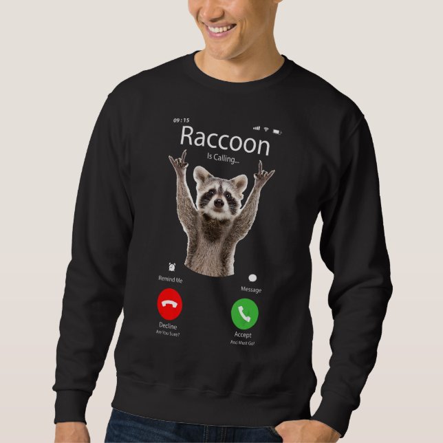Sweatshirt Meme Raccoon Raccoon appelle (Devant)