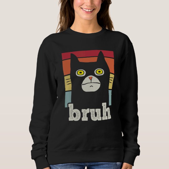 Sweatshirt Meme saying Bruh with Cat Greetings Teens Boys Men (Devant)