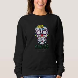 Sweatshirt Memento Mori Je Meurtre Je Me Souviens De La Mort