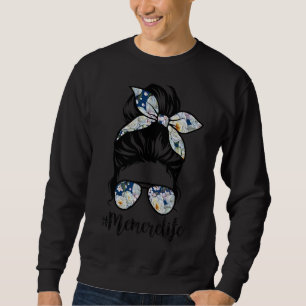 Sweatshirt Memere Life Messy Hair Bun Floral Femme D de mère
