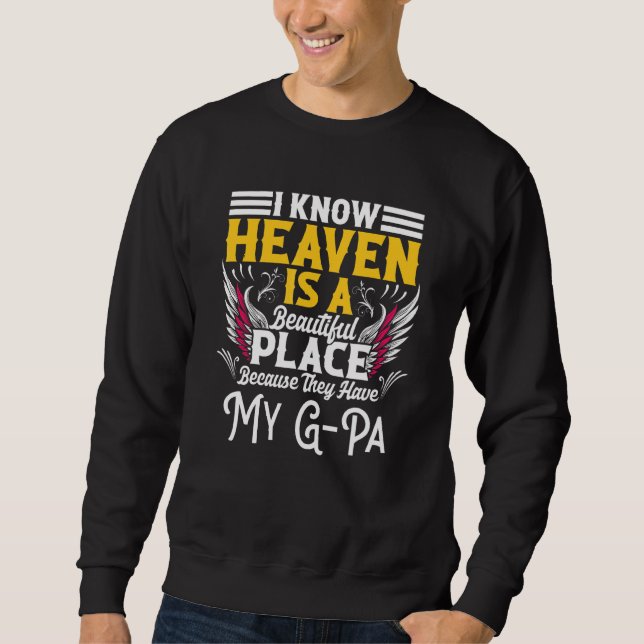 Sweatshirt Mémorial pour la perte de G-Pa Heaven Belle place  (Devant)