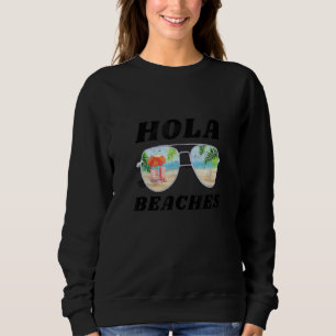 Sweatshirt Men Women Beach Vacances été Cool Hola Plages