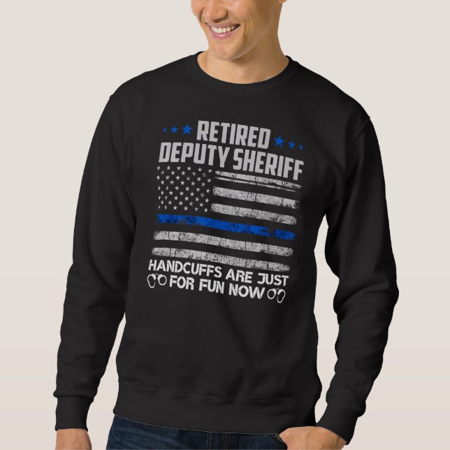 Sweatshirt Menottes Du Sheriff Adjoint Retraité Juste Pour Le (Devant)