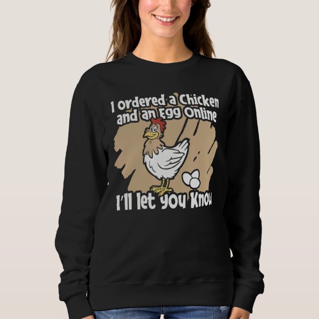 Sweatshirt Mens A Commandé Un Poulet Un Oeuf En Ligne Iu2019l (Devant)