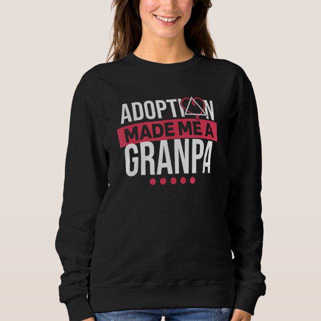 Sweatshirt Mens Adoption Made Me A Grandpa Adoptive Parents a (Devant)