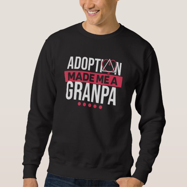 Sweatshirt Mens Adoption Made Me A Grandpa Adoptive Parents a (Devant)