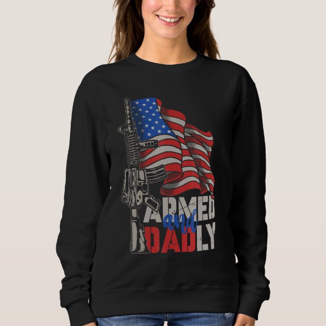Sweatshirt Mens Armed And Dadly  Deadly Father For Fathers Da (Devant)