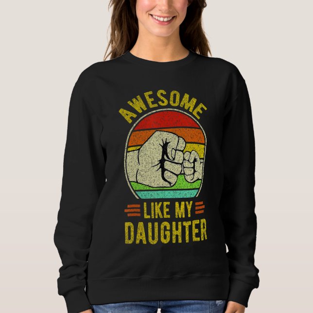 Sweatshirt Mens AWESOME LIKE MY DAUGHTER  Father's Day Dad Jo (Devant)