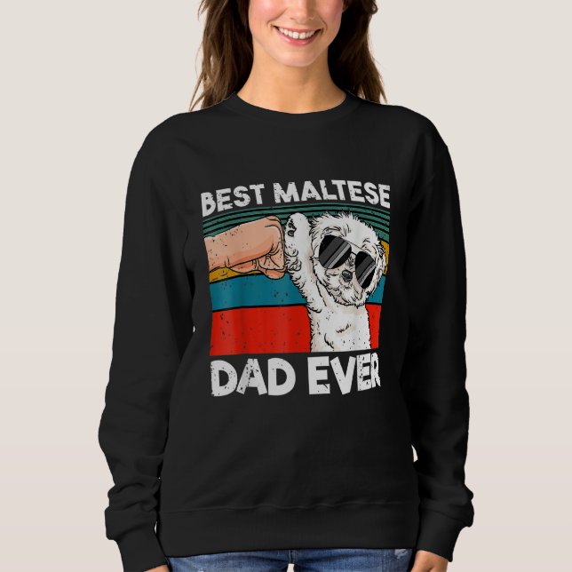 Sweatshirt Mens Best Maltese Dad Ever Ghetto Fist Dog (Devant)