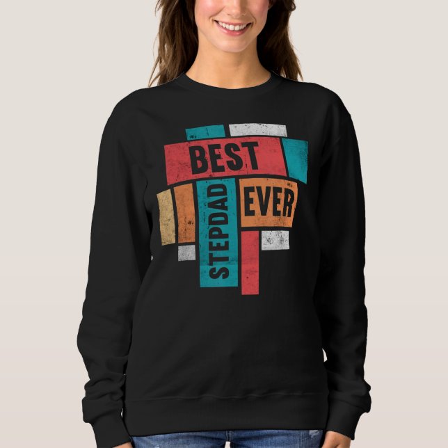 Sweatshirt Mens Best Stepdad Ever Stepfather Happy Daddy Fat (Devant)