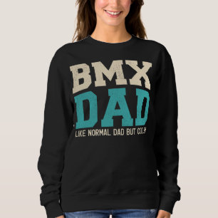 Sweatshirt Mens Bmx Papa Comme Papa Normal Mais Père Glacière