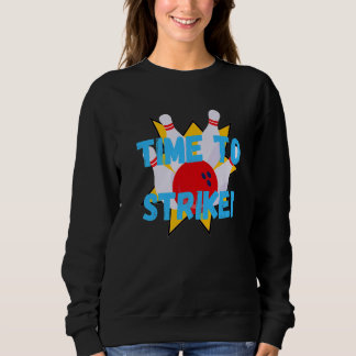 Sweatshirt Men's  Bowling  Time to Strike Bowling Pun