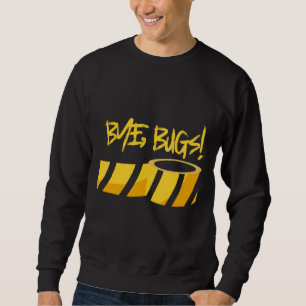 Sweatshirt Mens Bye Bugs ! Émetteur professionnel pour chien