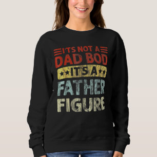 Sweatshirt Mens Ce N'Est Pas Un Papa Bod C'Est Un Père Figure