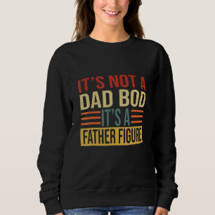 Sweatshirt Mens Ce n'est pas un papa Bod C'est un père Figure