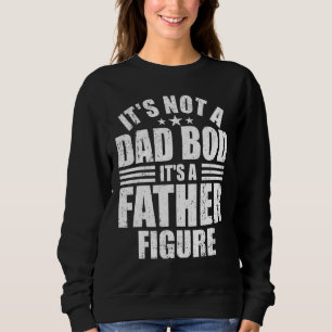 Sweatshirt Mens Ce N'Est Pas Un Père Bod C'Est Un Père Figure