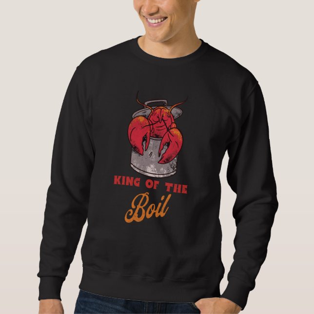 Sweatshirt Mens Crawfish Boil Crawfish King Of The Boil Crayf (Devant)
