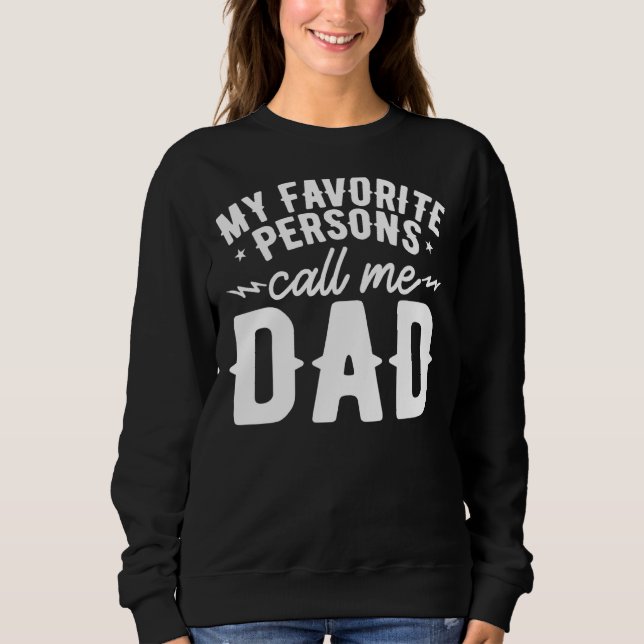 Sweatshirt Mens Cute Papa Day Mes Favoris Appelez-Moi Papa (Devant)