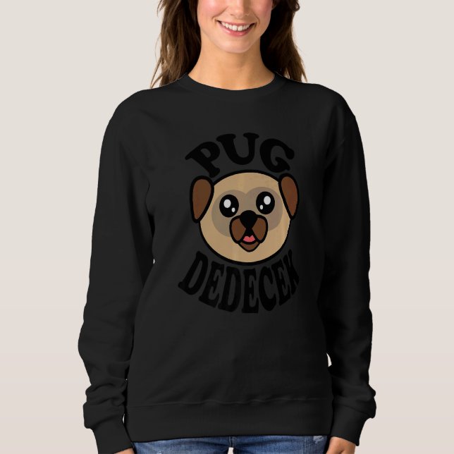 Sweatshirt Mens Cute Pug  Pug Dedecek (Devant)