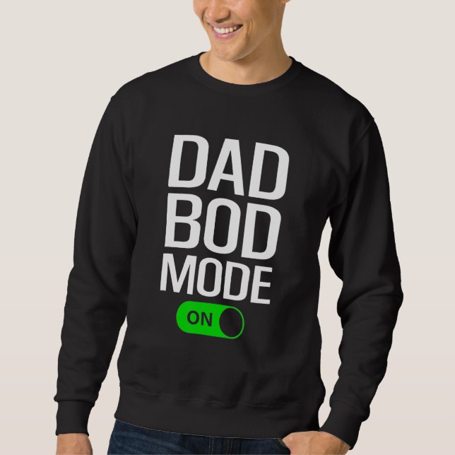 Sweatshirt Mens Dad Bod Mode On  Dad Bod  Gym Workout Cheat D (Devant)