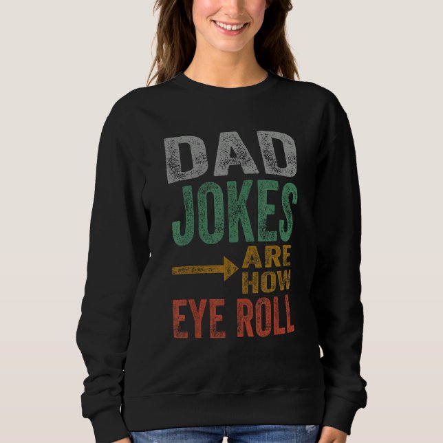 Sweatshirt Mens Dad Jokes Rre How Eye Roll Funny Father's Day (Devant)