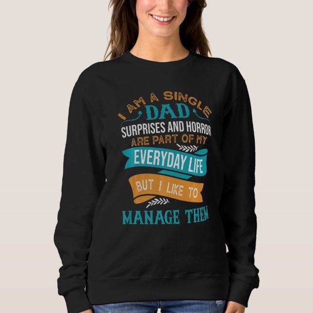 Sweatshirt Mens Dad Surprises And Horror  single dad Happy Si (Devant)