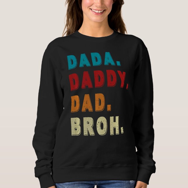 Sweatshirt Mens Dada Papa Papa Papa Bruh (Devant)