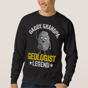 Sweatshirt Mens Daddy Grandpa Géologue Légende Géologie Papa
