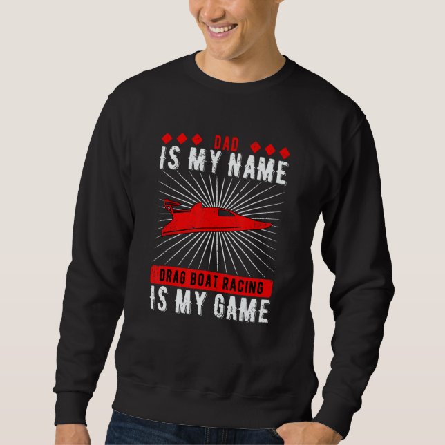 Sweatshirt Mens Drag Boat Racing Dad (Devant)