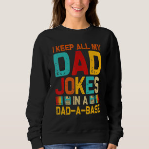 Sweatshirt Mens Fête des pères Je Garde Tout Mon Père Blague