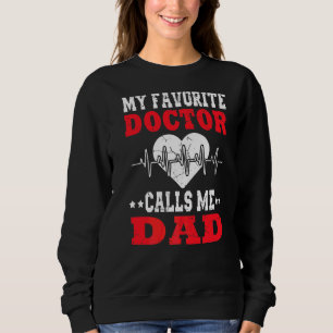 Sweatshirt Mens Fête des pères Mon Médecin Favori M'Appelle P