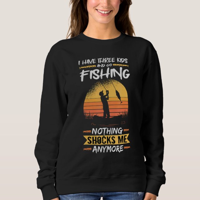 Sweatshirt Mens Fisherman I Have Three Kids And Go Fishing Ba (Devant)