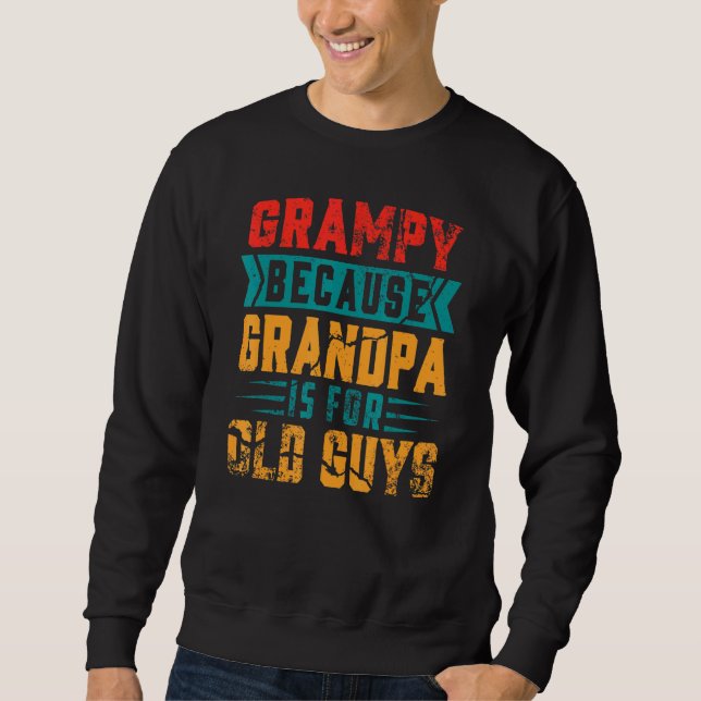 Sweatshirt Mens Grampy Parce Que Grand-Père Est Pour Les Vieu (Devant)