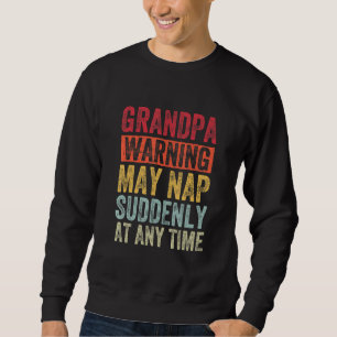 Sweatshirt Mens Grand-Père Avertissement Peut Tomber Soudaine