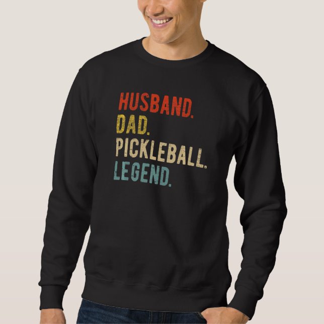 Sweatshirt Mens Husband Dad Pickleball Legend Father's Day Pr (Devant)