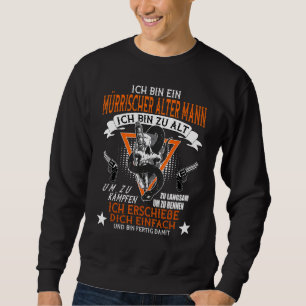 Sweatshirt Mens Ich Bin Ein Mürrische Alter Mann Discours 1