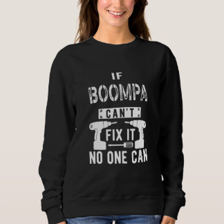 Sweatshirt Mens If Boompa Can't Fix It Special Grandfather Gr