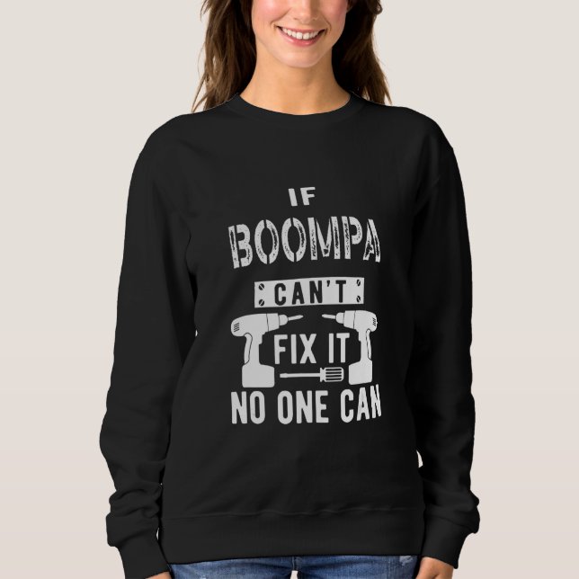 Sweatshirt Mens If Boompa Can't Fix It Special Grandfather Gr (Devant)