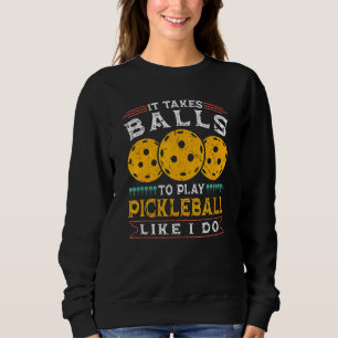 Sweatshirt Mens Il Faut Des Ballons Pour Jouer Au Pickleball