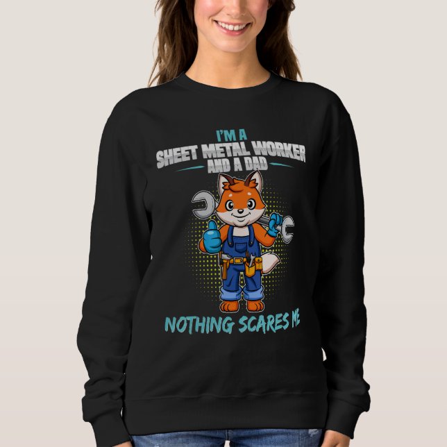 Sweatshirt Mens I'm Sheet Metal Worker And A Dad Nothing Scar (Devant)