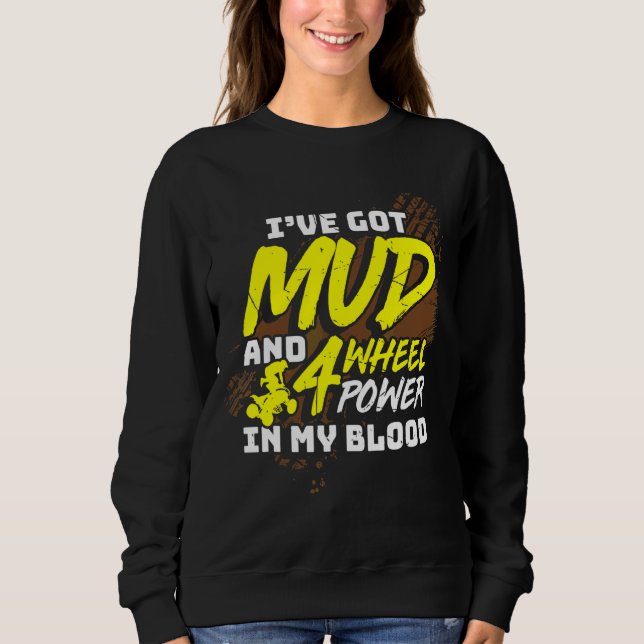 Sweatshirt Mens J'Ai De La Boue Et 4 Roues Puissance Dans Mon (Devant)