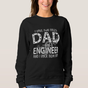 Sweatshirt Mens J'Ai Deux Titres Papa Et L'Ingénieur Je Frapp