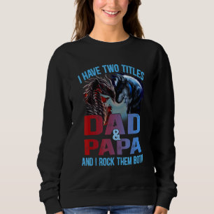 Sweatshirt Mens J'Ai Deux Titres Papa Et Papa Wolf Et Drago