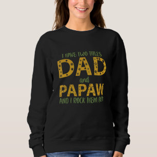Sweatshirt Mens J'Ai Deux Titres Papa Et Papaw Je Les Rock B