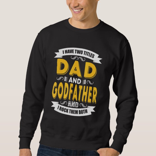 Sweatshirt Mens J'Ai Deux Titres Papa Et Parrain Vinatge F (Devant)